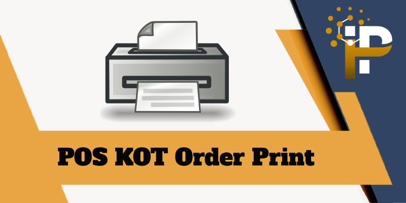 POS KOT Order Print | iPredict IT Solutions