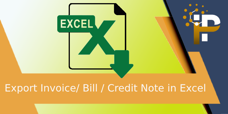 Export Invoice/Bill/Credit Notes in Excel