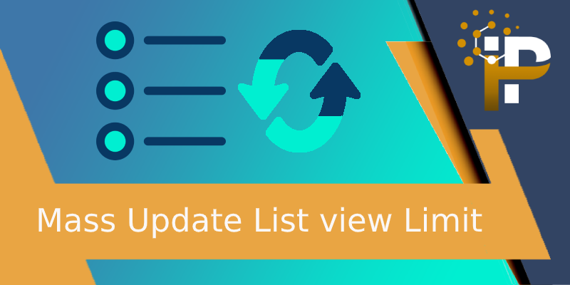 Mass Update List view Limit